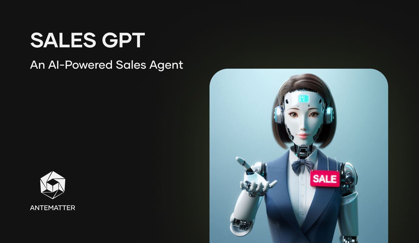 Revolutionizing Sales with Sales GPT: An AI-powered Sales Agent